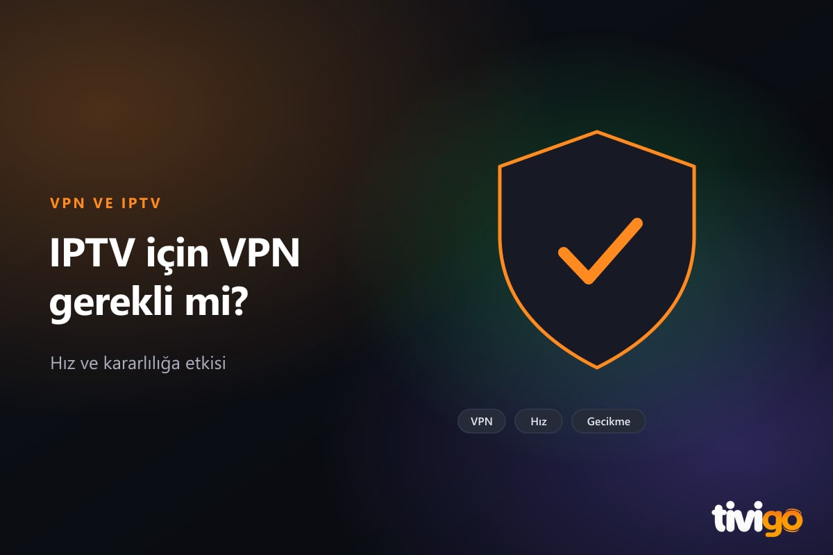 Kalkan simgesi ve IPTV bağlantısı için VPN karşılaştırması